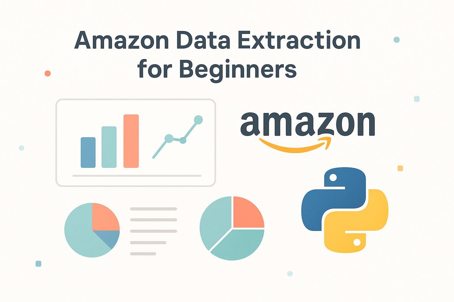 Amazon Data Extraction for Beginners: Your First 30 Minutes with EasyParser